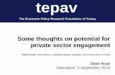 The Economic Policy Research Foundation of · PDF fileThe Economic Policy Research Foundation of Turkey Ozan Acar ... international economic integration ... Resource scarce South Asian