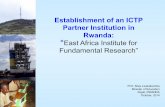Establishment of an ICTP Partner Institution in Rwandaindico.ictp.it/.../session/12/contribution/47/material/slides/0.pdf · Establishment of an ICTP Partner Institution in Rwanda: