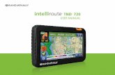 Rand McNally IntelliRoute TND 720 User Manual · PDF fileRand McNally IntelliRoute ® TND™ 720 User Manual FCC Compliance Statement This device complies with part 15 of the FCC rules.