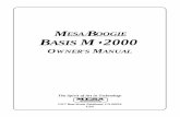 MESA BOOGIE BASIS M 2000mesaboogie.com/media/User Manuals/Basis M-2000.pdf · 1317 Ross Street Petaluma, CA 94954 USA The Spirit of Art in Technology MESA BOOGIE BASIS M 2000 OWNER'S
