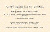 Costly Signals and Cooperation - ETH Zürich · PDF fileCostly Signals and Cooperation ... because defection is a dominant strategy ... communication increases cooperation in some