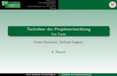 Techniken der Projektentwicklung - Technische Fakultätiluetkeb/2005/session04.pdf · A use case is a particular form or pattern or example of usage, a scenario that begins with some