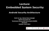 2 Lecture Embedded System Security A.-R. Sadeghi, @TU ... · PDF file2 Lecture Embedded System Security A.-R. Sadeghi, @TU Darmstadt, 2011-2012 Android Security Architecture