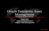 Oracle Enterprise Asset Management “Problem to …tcmoaug.communities.oaug.org/multisites/.../2002-12-10/TCMOAUGeA… · Oracle Enterprise Asset Management “Problem to Prevention”