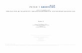 Peter T Griffiths LTD HEALTH & SAFETY MANAGEMENT SYSTEM · PDF fileHS Manual: 1 Issue: 004 Date: 18/10/10 Review date Oct 11 HEALTH & SAFETY MANAGEMENT SYSTEM Page: 3 of 23 Manual