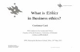 Corinna Casi What is ethics in Business ethics · PDF fileThe Bhopal disaster ... • Ethics for a layman is a set of rules and values which should inspire ... Corinna_Casi_What_is_ethics_in_Business_ethics.pptx