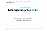 DisplayLink USB Graphics User Manual Software Version 6 · PDF fileThis may not provide full frame rate DVD ... to install the DisplayLink USB Graphics software on ... DisplayLink