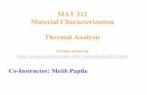 MAT 312 Material Characterization Thermal Analysispeople.sabanciuniv.edu/~mpapila/MAT312_thermal_analysis_2.pdf · 3 Differential Thermal Analysis- DTA • The edge of DTA is being