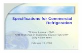 Commercial Refrigeration Specifications · PDF file1 Specifications for Commercial Refrigeration Whitney Leeman, Ph.D. ARB Workshop on Stationary Source High-GWP Early Action Items