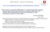 CPU and COMMUNICATIONS PERFORMANCE ISSUESmb/Teaching/Week3/mem-hierarchy.pdf · CPU and COMMUNICATIONS PERFORMANCE ISSUES . ... Memory hierarchy consists of multiple levels of memory
