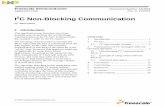 I2C non-blocking communication - NXP Semiconductorscache.freescale.com/files/microcontrollers/doc/app_note/AN4803.pdf · I 2 C Non-blocking Communication, Rev 0, 10/2013 2 Freescale
