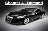 Chapter 4 - Demand - Mr. Tyler's Lessons | A Place · PDF fileSubstitution Effect •occurs when consumers react to an increase in a good’s price by consuming less of that good and