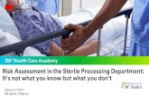 Risk Assessment in the Sterile Processing Department: …us.3mlearning.co.uk/uploads/elearning/7f8bbec8-59ea-e611-9f7e... · Risk Assessment in the Sterile Processing Department: