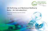 Oil Refining and National Refinery Data - An Introduction · PDF fileOil Refining and National Refinery Data ... Crude oil 26.06 26.48 Outputs Refinery gas 0 ... Oil & Gas for Beginners