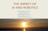 THE IMPACT OF AI AND ROBOTICS - Self-Aware Systems · PDF fileTHE IMPACT OF AI AND ROBOTICS Steve Omohundro, Ph.D. Possibility Research PossibilityResearch.com SelfAwareSystems.com