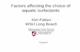 Factors affecting the choice of aquatic surfactants · PDF fileFactors affecting the choice of aquatic surfactants Kim Patten WSU Long Beach *Caveats*