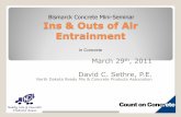 Air Entrainment Issues of Pumped Concretendconcrete.com/Downloads/2011TechDay/Air Entrainment Issues of... · Ins & Outs of Air Entrainment March 29th, 2011 David C. Sethre, P.E.