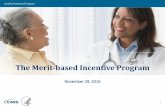 Merit-Based Incentive Payment System (MIPS) · PDF fileQuality Payment Program Major Topics Covered The Quality Payment Program 3 The Merit-based Incentive Payment System at-a-glance
