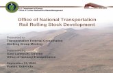 Office of National Transportation Rail Rolling Stock ...energy.gov/sites/prod/files/2013/09/f2/Rail_Rolling_Stock... · Rolling Stock Strategy • ONT is developing rolling stock