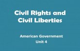 Civil Rights and Civil Liberties - PC\|MACimages.pcmac.org/.../Documents/Government_Unit_4.pdf · Civil Liberties American Government Unit 4. ... student will demonstrate knowledge