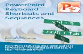 PowerPoint Keyboard Shortcuts and Sequences · PDF filePowerPoint Keyboard Shortcuts and Sequences PowerPoint 20 6, 20 3, 20 0, 2007, and 2003 for Windows + PowerPoint 20 6 and 20