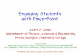 Engaging Students with PowerPoint - Academic …academic.pgcc.edu/~ssinex/Engaging_Students_web.pdf · Engaging Students with PowerPoint ... The answer button is set up to trigger