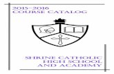 2015-2016 Course Catalog - Shrine Catholic High Schoolshrineschools.com/wp-content/uploads/2015-2016-HS-course-catalog.pdf · College Preparatory Courses Honors/AP Courses Grade Range