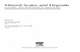Mineral Scales and Deposits -  · PDF fileMineral Scales and Deposits ... Magnesium-Based Scales 15 1.4.1. Background 15 ... Formation Water and Seawater Compatibility Tests 225