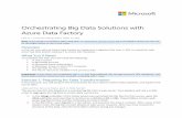 Orchestrating Big Data Solutions with Azure Data Factory · PDF fileOrchestrating Big Data Solutions with Azure Data Factory Lab 4 ... 2. In the 01 folder ... and then double-click
