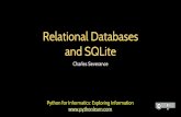 Relational Databases and SQLite - dr-chuck.net · PDF fileRelational Databases and SQLite ... A database administrator ... column that contains a key which points to the primary key