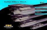 Roller Pillow Block - PBC  · PDF fileRoller Pillow Block 1-800-962-8979 ... over joined or misaligned shafts over long travels. ... Roller Bearings move smoothly over
