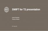 SWIFT for T2 presentation - nbb.be · PDF fileSWIFT in figures 6.1+billion FIN messages per year (2015) ... Alliance Lite2 InterAct FileAct Browse InterAct FileAct Alliance Access