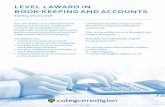 LEVEL 1 AWARD IN BOOK-KEEPING AND · PDF fileThe aim of the Level 1 Award in Book-keeping and Accounts qualification ... LEVEL 2 FOUNDATION ... • Advanced Bookkeeping • Final Accounts