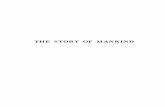 THE STORY OF MANKIND -  · PDF fileTHE STORY OF MANKIND . ... And after the first ladder (a slippery old thing ... be a convenient harbour and became a wonderful