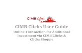 CIMB Clicks User Guide - PMB  · PDF fileCIMB Clicks User Guide ... CIMB Kwik! I. Bill PMS Shariah TN3 Employees Fund 2. ... Existing Customer Centennial Gateway Sa