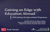 "Gaining an Edge with Education Abroad--Articulating the ... · PDF fileGaining an Edge with Education Abroad ... China & India •Short homestays ... comfort zone and see things from