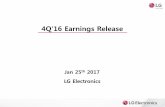 4Q'16 Earnings Release - LG · PDF fileLG Electronics Jan 25th 2017 . All ... These forward-looking statements also refer to the Company’s performance on consolidated base, ... Cash
