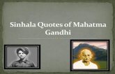Sinhala Quotes of Mahatma Gandhi · PDF fileTitle: Sinhala Quotes of Mahatma Gandhi Author: Pramod Perera Created Date: 11/1/2011 9:10:54 AM