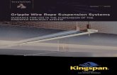 Gripple Wire Rope Suspension Systems · PDF fileInsulation Low Energy – Low Carbon Buildings Gripple Wire Rope Suspension Systems GUIDANCE FOR USE IN THE SUSPENSION OF THE KINGSPAN