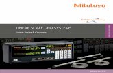 Linear Scales & Counters - · PDF file2 Accurate and Affordable DRO System Mitutoyo's Linear Scale Systems tightly couple linear scale units with dedicated digital readout (DRO) units