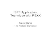 ISPF Application Technique with  · PDF fileISPF Application Technique with REXX Frank Clarke The Nielsen Company ... • It’s a simple table – 1 key field and 5 non