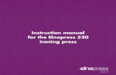Instruction manual for the Elnapress 520 ironing · PDF fileImportant safety instructions Save these instructions Read all instructions before using your Elnapress. The ironing press