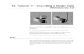 16. Tutorial 11 - Importing a Model from Rhinoceros 4 · PDF file16. Tutorial 11 - Importing a Model from Rhinoceros 4.0 Rhinoceros 4.0 (Rhino) is a NURBS based solid modelling package