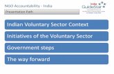 Indian Voluntary Sector Context Initiatives of the ... Accountability... · Indian Voluntary Sector Context Initiatives of the Voluntary Sector Government steps ... •FCRA to move