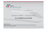 GSM--RR Asset & Evolution Managementgsmr-conference.com/IMG/pdf/2.2_gsm-r_for_etcs_f_senesi.pdf · GSM--RR Asset & Evolution Management ... 8 minutes tolerable as consequence of IMMOBILISING