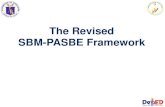 The Revised SBM-PASBE Framework - · PDF fileWhat went wrong Unrealistic targets and inappropriate strategies in the SIPs of many of the schools visited; Too much focus on the SIP