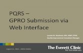 PQRS GPRO Submission via Web Interface - · PDF fileAugust 14 , 2014 – AMGA WebEx PQRS – GPRO Submission via Web Interface Lynette M. Wachholz, MN, ARNP, CPHQ Quality Improvement