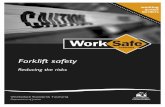 Forklift Safety - Reducing the risks - WorkSafe · PDF fileFORKLIFT SAFETY — REDUCING THE RISKS 1 ... Traffic management plans 21 Policies and ... A high risk work licence requires
