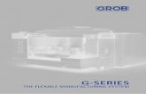 THE FLEXIBLE MANUFACTURING SYSTEM - GROB · PDF file4 The requirements for a modern manufacturing system are as diverse as they are antithetic: more flexibility, more productivity,