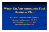 Wrap -Up/An Ammonia Fuel Business Plan · PDF fileWrap -Up/An Ammonia Fuel Business Plan 5th Annual Ammonia Fuel Conference Minneapolis, September 30, 2008 John Holbrook, Amm Power